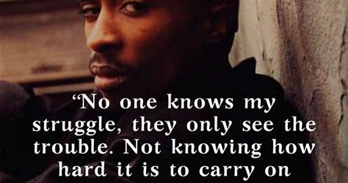 30 Inspirational Tupac Quotes About Love and Life