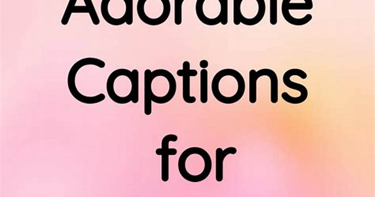 36 Cute and Corny Captions for Your October Instagram Posts