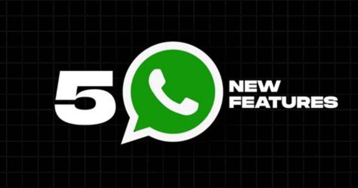 5 Whatsapp Features That Will Soon Be Launched to Improve User's Experience