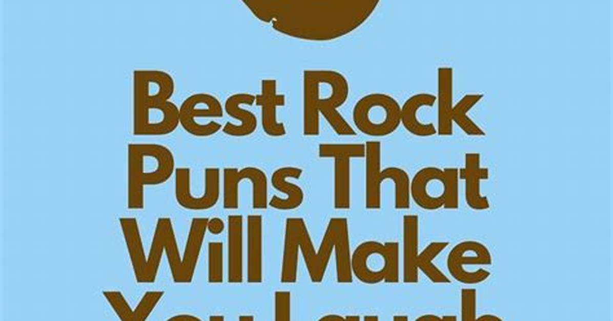 50+ Funny Rock Puns and Jokes Every Geologist Will Appreciate