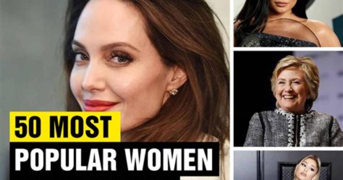 50 Most Popular Women in the World in 2022 (With Photos)