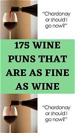 50+ Ridiculous Wine Puns, Jokes, Memes, Quotes and Sayings