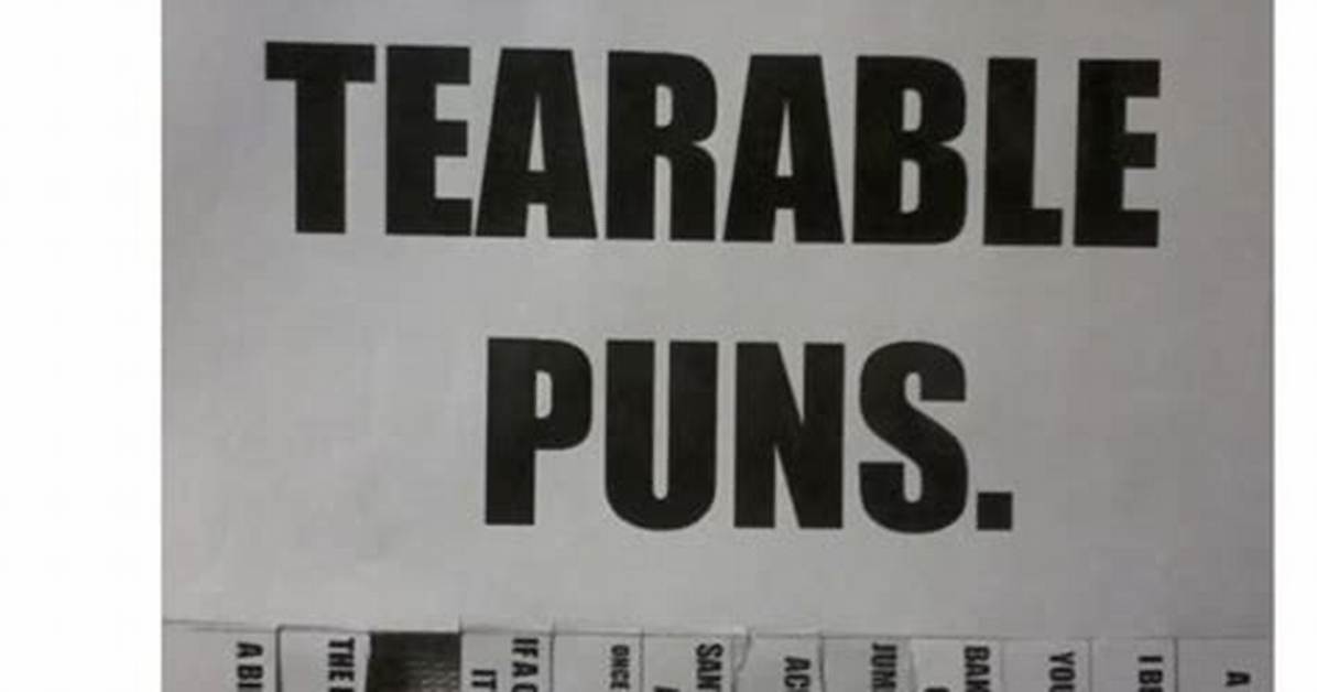 50+ Ridiculously Bad Puns That Are Just Absolutely Tearrible