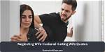 73 Husband Hurting Wife Quotes When You Are Feeling Neglected