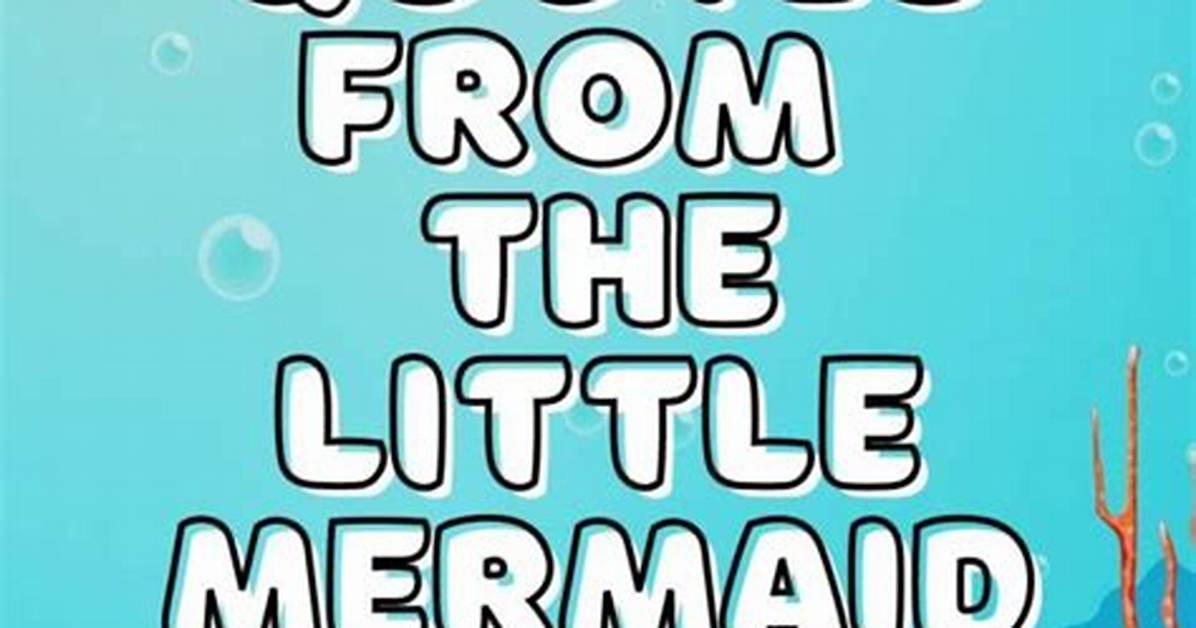 75 Beautiful Mermaid Quotes to Put in Your Instagram Caption