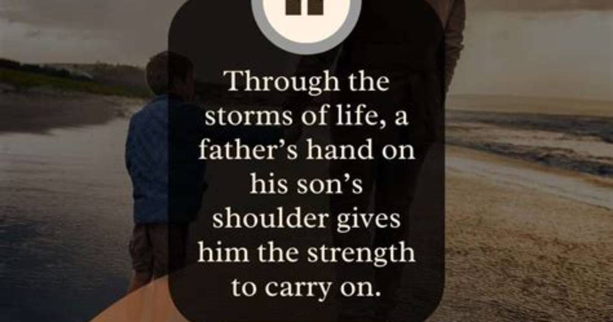 75+ Meaningful Father-Son Quotes About That Unbreakable Bond