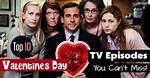 9 Best Valentine's Day Episodes to Watch If You're Single