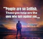 90 Selfish People Quotes to Help You Vent Your Frustrations