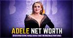 Adele Net Worth