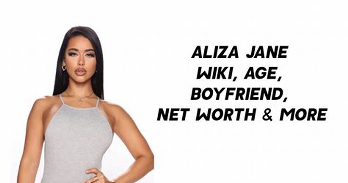 Aliza Jane Net Worth 2024