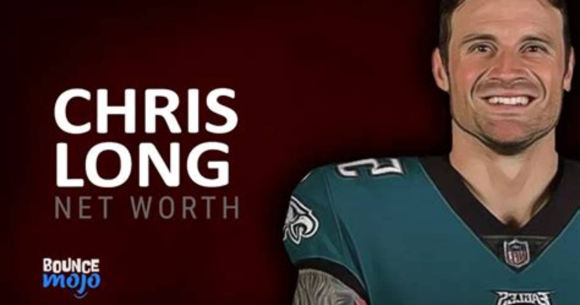All About Chris Long | Net Worth, Career, Bio, Age