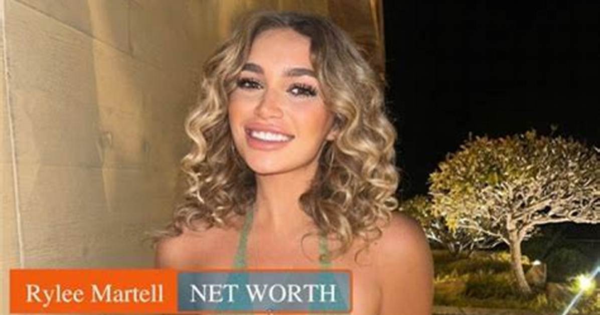 All About Rylee Martell | Net Worth, Relationship, Career