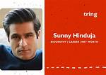 All About Sunny Hinduja | Age, Net Worth, Relationship, Career