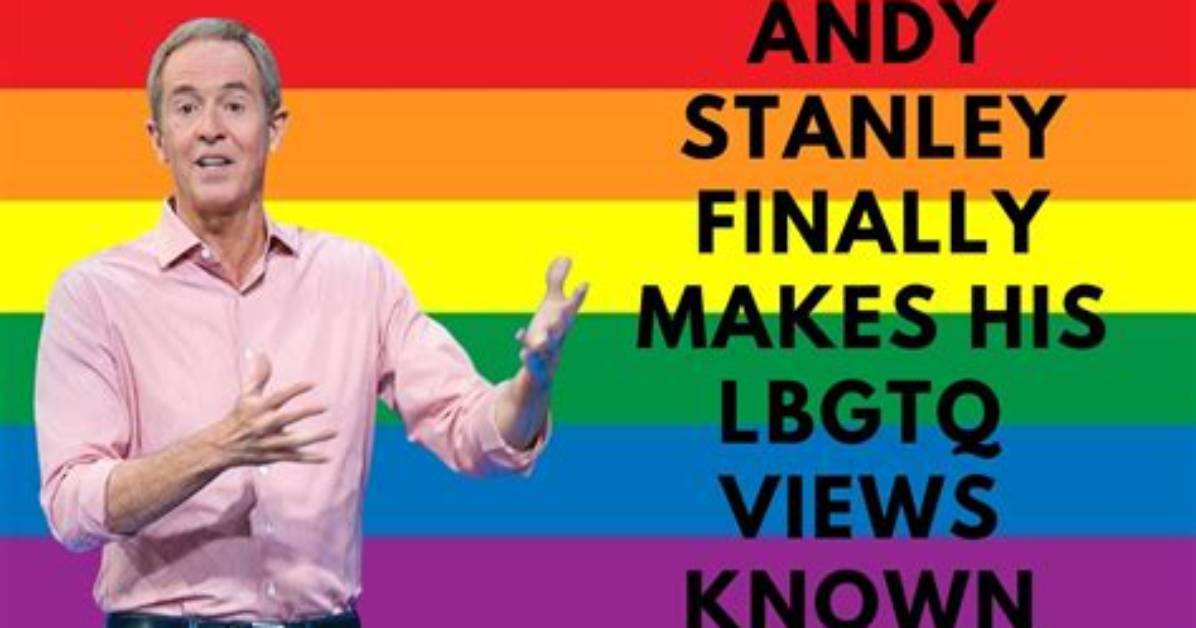 Andy Stanley Controversy: Comments About Lgbt Community