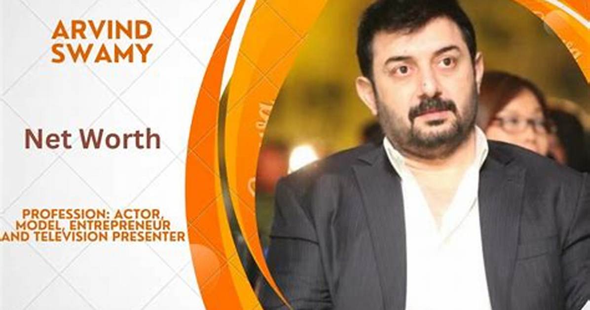 Arvind Swamy Net Worth