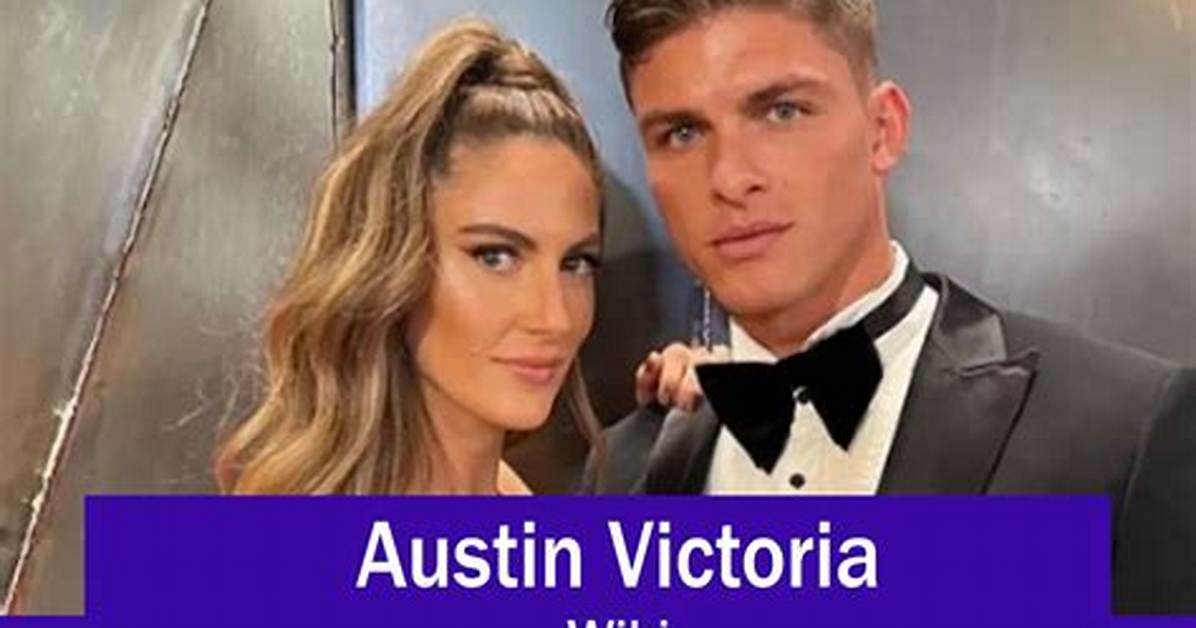 Austin Victoria Net Worth