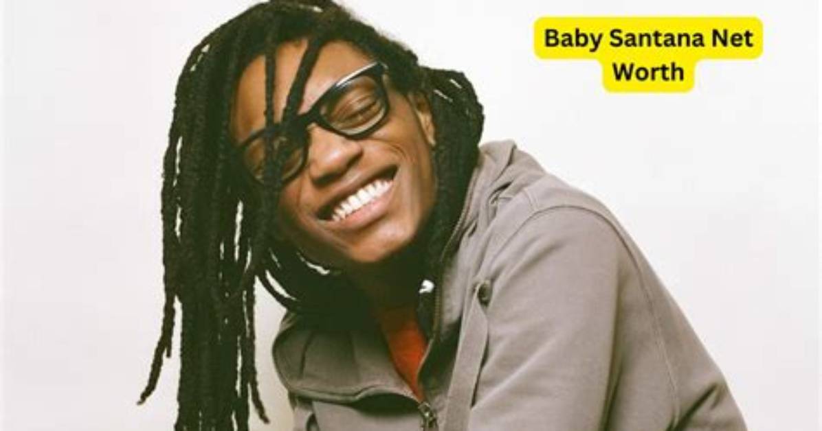 Babysantana Net Worth 2024