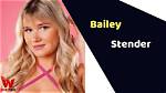 Bailey Stender Net Worth, Age, Height, Bio (Wiki), Relationship
