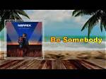 Be Somebody by Neffex from Usa