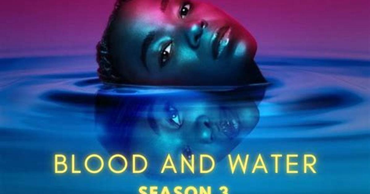 “Blood & Water” Season 3 Is Set to Be Released on Netflix