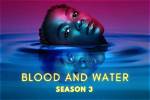 “Blood & Water” Season 3 Is Set to Be Released on Netflix