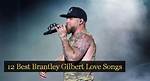 Brantley Gilbert's Most Popular Songs
