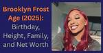 Brooklyn Frost-Youtuber| Net Worth – Age, Height, Career, Wiki & Biography