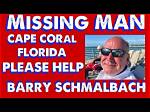 Cape Coral Barry Schmalbach Missing Update | Is He Found Yet
