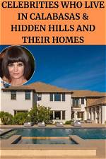Celebrities That Live in Calabasas – California’s Elite Enclave