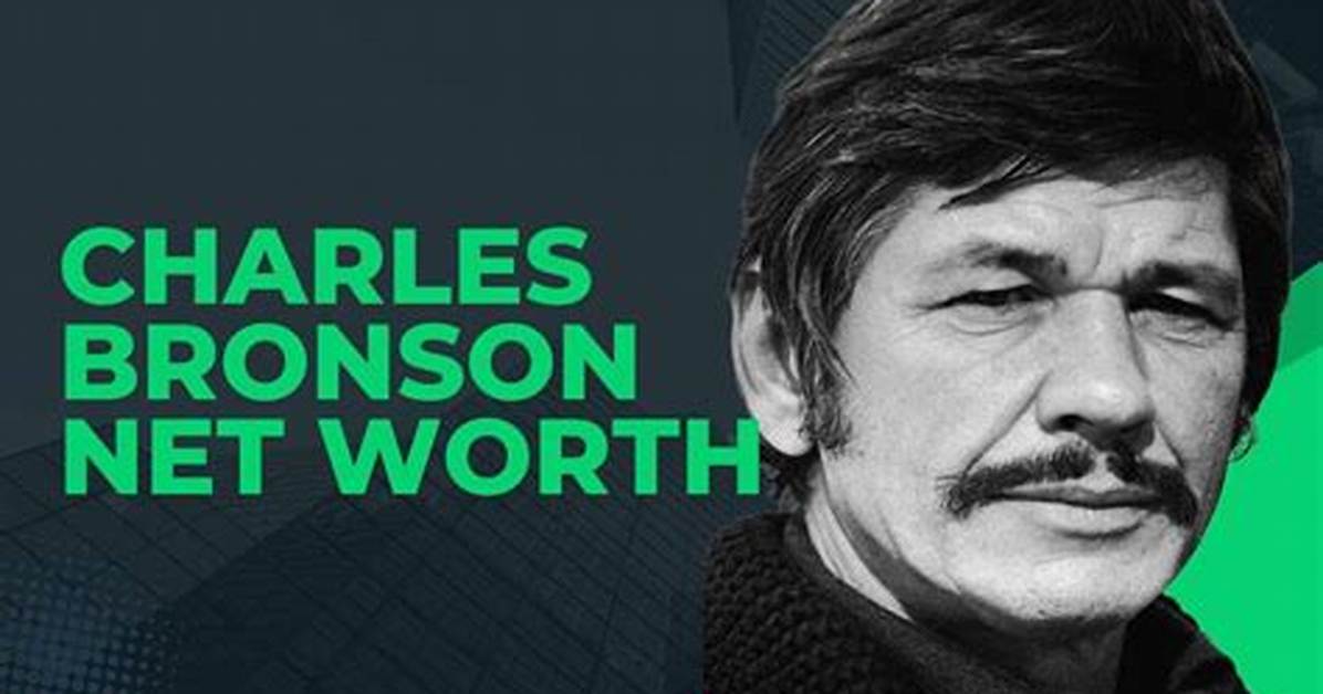 Charles Bronson Net Worth – How Much Is Bronson Worth?