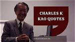 Charles K. Kao’s Quotes, Awards, Education, Net Worth, and Biography