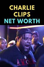 Charlie Clips Net Worth