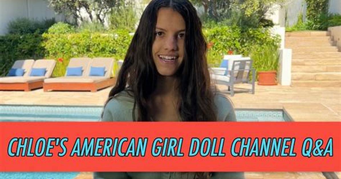 Chloe's American Girl Doll Channel Net Worth 2024