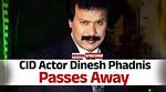 Cid Freddy Death | Dinesh Phadnis Death