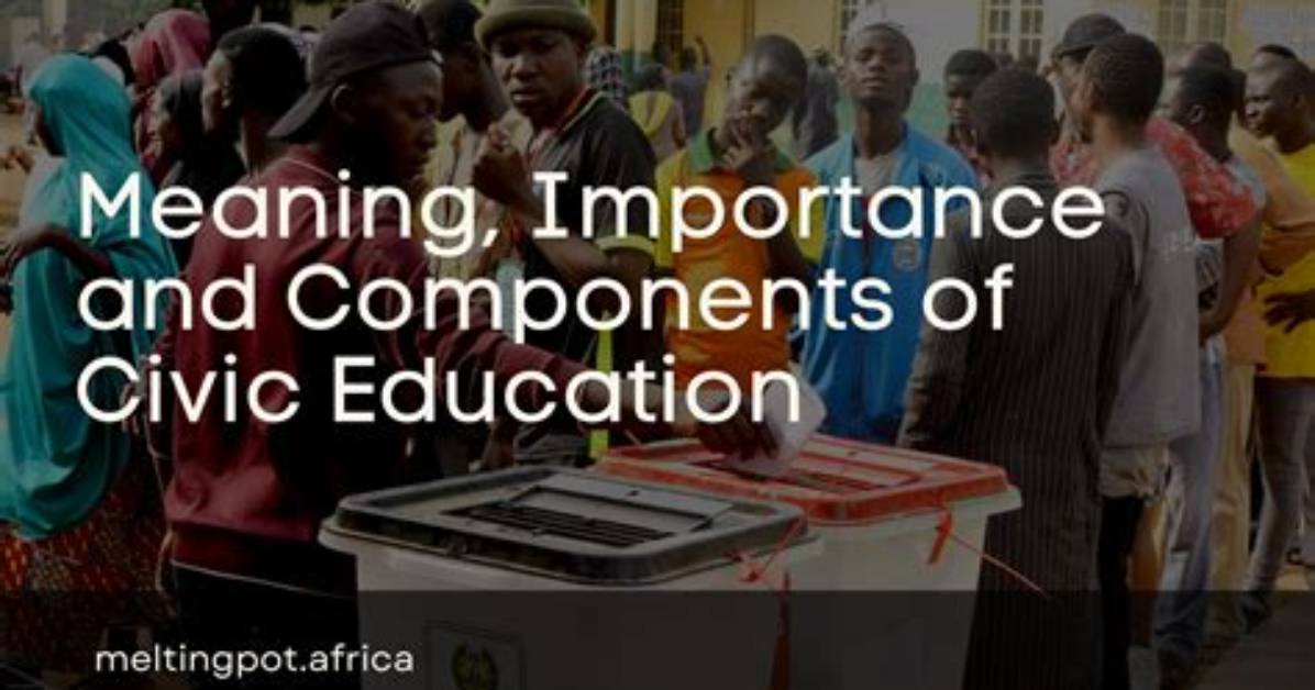 Civic Education: Meaning, Importance, Components (2022)