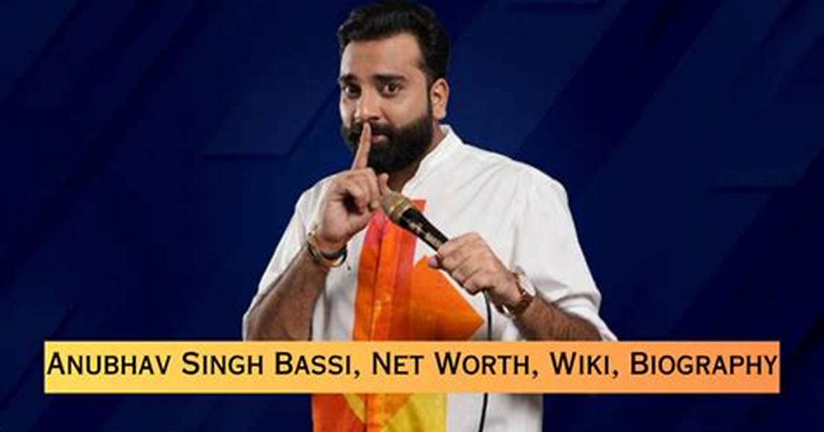 Comedian Anubhav Singh Bassi Biography, Age, Height, Stand up Comdey & More