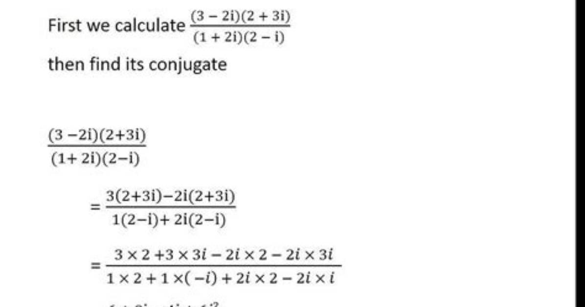 Conjugate 2 + 3I and 3 + -7I