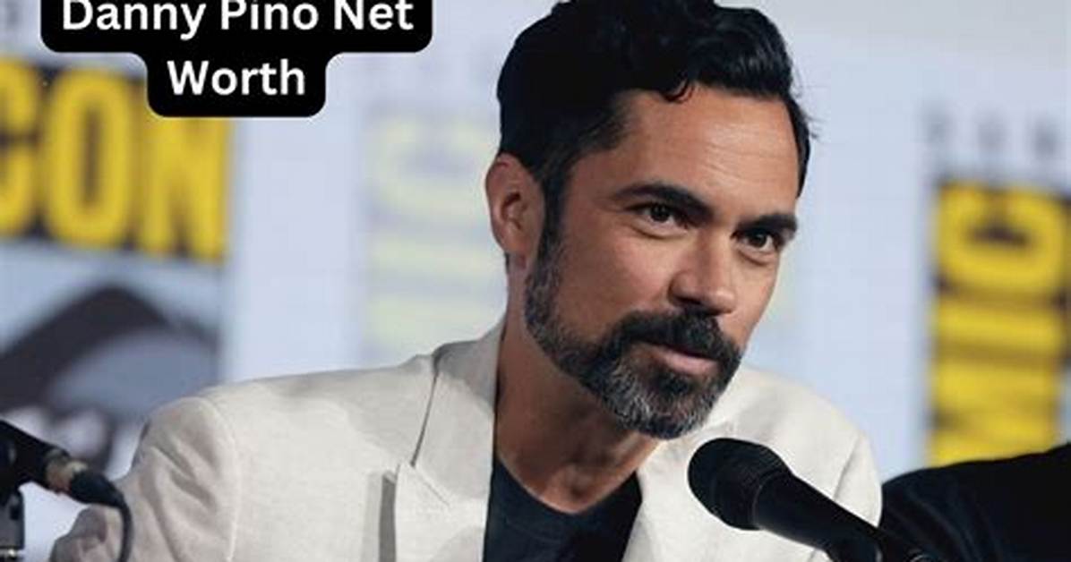 Danny Pino Net Worth