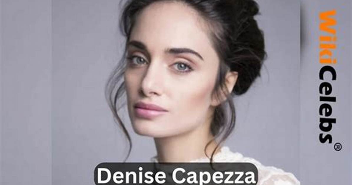 Denise Capezza Biography, Wiki, Age, Net Worth, Boyfriend, Family, Nationality & Facts