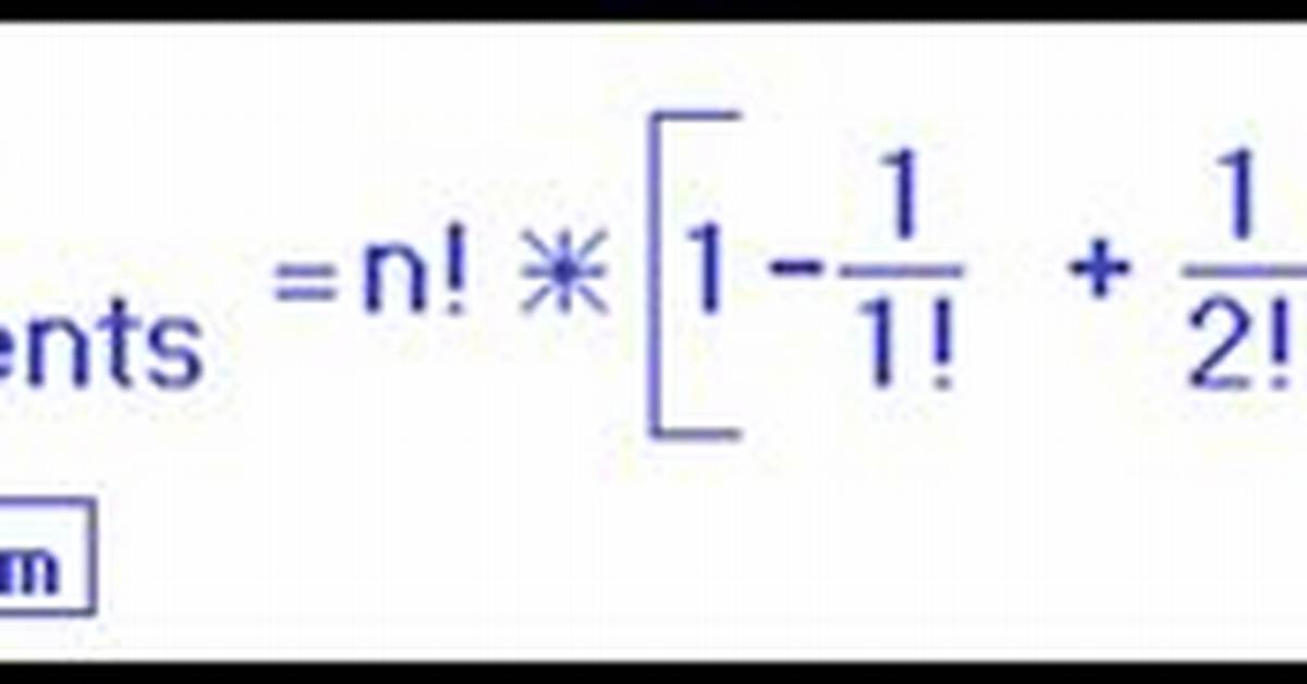 Derangements - Subfactorials Calculator