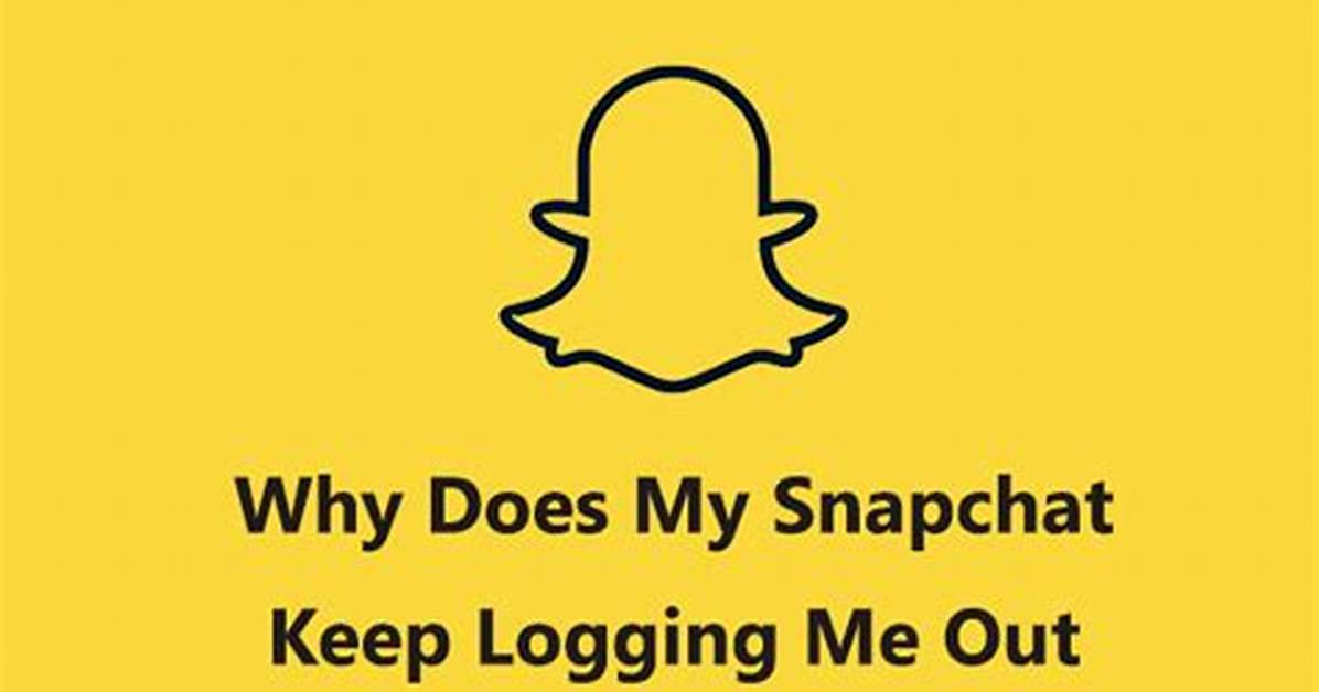 Does Snapchat Keep Logging You out of Your Account? You’re Not Alone