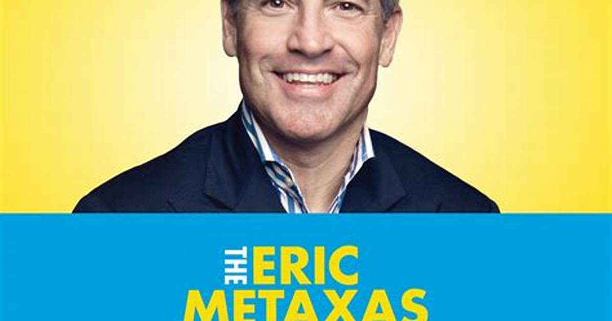Eric Metaxas Podcast, Bio, Wiki, Age, Wife, Daughter, Books, Religion, Salary, and Net Worth
