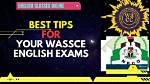 Expert Tips for Excelling in Wassce English Essay Writing