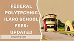 Federal Poly Ilaro School Fees and Acceptance Fees