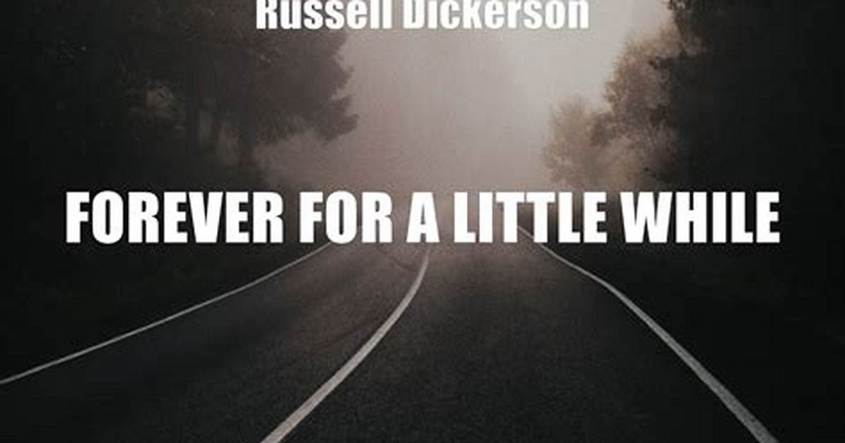 Forever for a Little While by Russell Dickerson from Usa