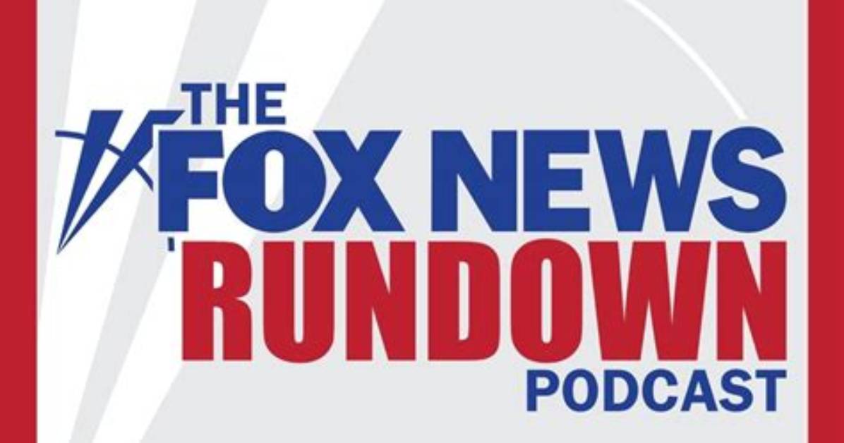 Fox News Podcast – Top Fox News Podcasts in 2024