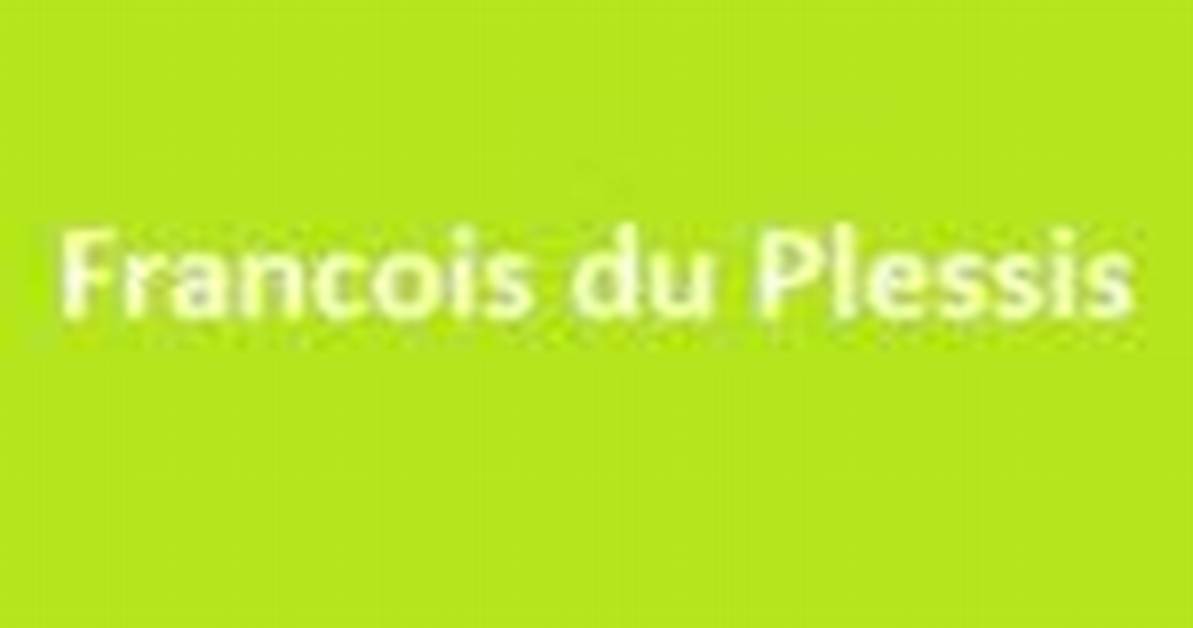 Francois Du Plessis – Biography, Facts & Life Story