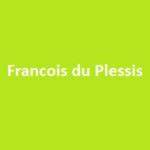 Francois Du Plessis – Biography, Facts & Life Story