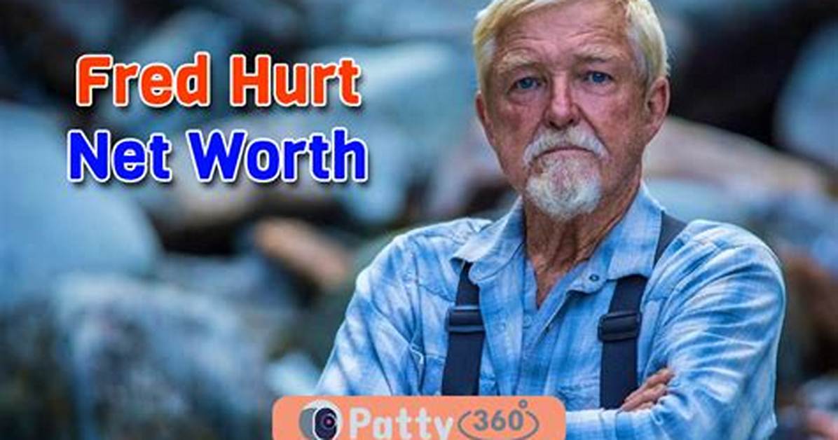 Fred Hurt Net Worth – How Much Is Hurt Worth?