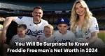 Freddie Freeman Net Worth